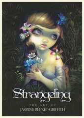 Strangeling: The Art of Jasmine Becket-Griffith цена и информация | Книги об искусстве | hansapost.ee