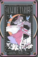 Anime Tarot: Explore the Archetypes, Symbolism, and Magic in Anime цена и информация | Эзотерика | hansapost.ee