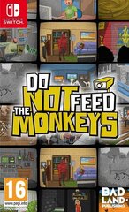 Nintendo Switch mäng Do Not Feed The Monkeys hind ja info | Konsooli- ja arvutimängud | hansapost.ee
