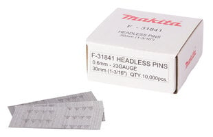 Pin naelad 0,6x30mm, 23ga, teras, 10.000 tk. F-31841 Makita hind ja info | Käsitööriistad | hansapost.ee