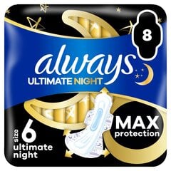 Hügieenisidemed Always Ultimate Night Size 6, 8 tk hind ja info | Tampoonid, hügieenisidemed ja menstruaalanumad | hansapost.ee