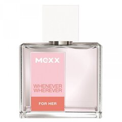 Tualettvesi Mexx Whenever Whenever EDT naistele 30 ml hind ja info | Mexx Parfüümid, lõhnad ja kosmeetika | hansapost.ee