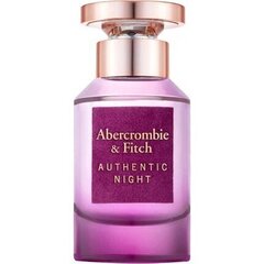 Parfüümvesi Abercrombie & Fitch Authentic Night EDP naistele 50 ml hind ja info | Parfüümid naistele | hansapost.ee