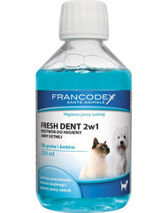 Suuhügieenivedelik koertele ja kassidele Francodex Fresh Dent, 250 ml hind ja info | Hooldus/grooming | hansapost.ee