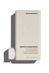 Šampoon sõnakuulmatutele juustele Kevin Murphy Smooth Again Wash 250 ml hind ja info | Kevin Murphy Juuksehooldus | hansapost.ee
