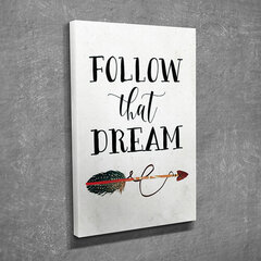 Pilt lõuendil Follow that dream hind ja info | Seinapildid | hansapost.ee