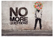 Fototapeet - No more questions hind ja info | Fototapeedid | hansapost.ee