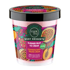 Puhastav kehakoorija Organic Shop Body Desserts Summer Fruit Ice Cream 450 ml hind ja info | Kehakoorijad | hansapost.ee
