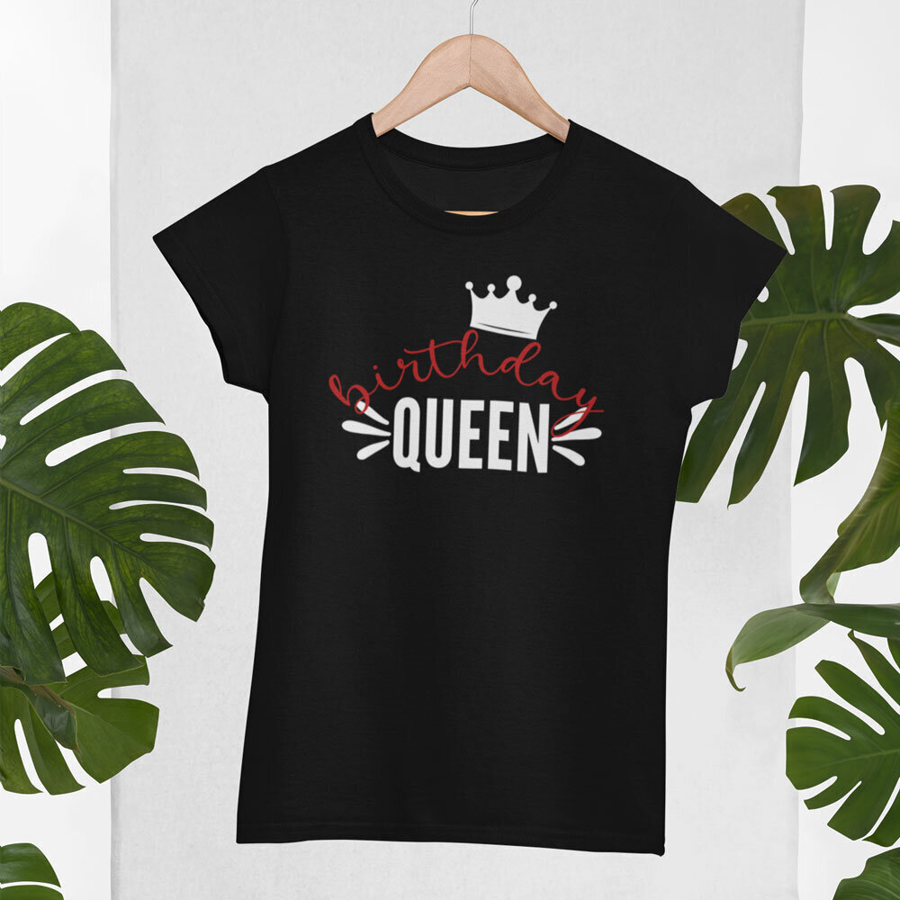 Naiste T-särk "Birthday queen" hind ja info | Disainsärgid ja t-särgid | hansapost.ee