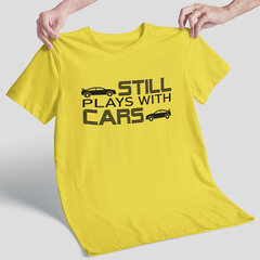T-särk "Still plays with cars" цена и информация | Оригинальные футболки | hansapost.ee
