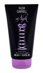 Ihupiim Naomi Campbell At Night naistele 150 ml hind ja info | Dušigeelid ja deodorandid naistele | hansapost.ee