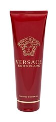Versace Eros Flame dušigeel meestele 250 ml hind ja info | Dušigeelid ja deodorandid meestele | hansapost.ee