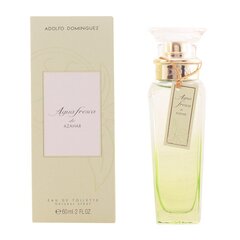 Naiste parfüüm Agua Fresca Azahar Adolfo Dominguez EDT: Maht - 60 ml hind ja info | Parfüümid naistele | hansapost.ee