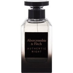 Tualettvesi Abercrombie & Fitch Authentic Night Man EDT 100 ML hind ja info | Abercrombie & Fitch Parfüümid, lõhnad ja kosmeetika | hansapost.ee