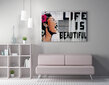 Reproduktsioon Life is Beautiful hind ja info | Seinapildid | hansapost.ee