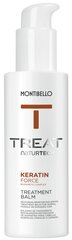 Taastav juuksepalsam Montibello TREAT NaturTech Keratin Force hind ja info | Palsamid | hansapost.ee