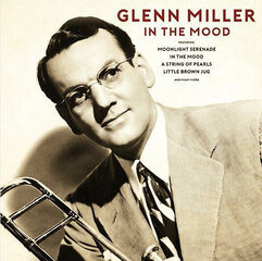 Виниловая пластинка GLENN MILLER "In The Mood" цена и информация | Виниловые пластинки, CD, DVD | hansapost.ee