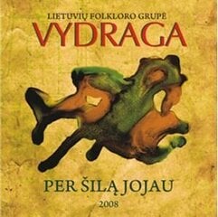 Компакт-диск Vydraga «Per šilą jojau» цена и информация | Виниловые пластинки, CD, DVD | hansapost.ee