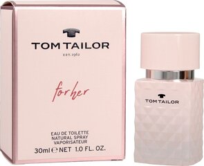 Tualettvesi Tom Tailor For Her EDT naistele 30 ml hind ja info | Parfüümid naistele | hansapost.ee