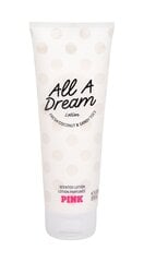 Ihupiim Victoria's Secret Pink All a Dream, 236 ml hind ja info | Dušigeelid ja deodorandid naistele | hansapost.ee