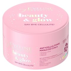 Tselluliidivastane kehavõi Eveline Beauty&Glow Say Bye Cellulite 200 ml hind ja info | Eveline Cosmetics Parfüümid, lõhnad ja kosmeetika | hansapost.ee