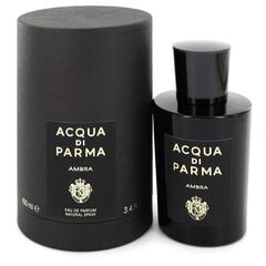 Parfüümvesi Acqua di Parma Ambra EDP naistele/meestele 100 ml цена и информация | Женские духи | hansapost.ee