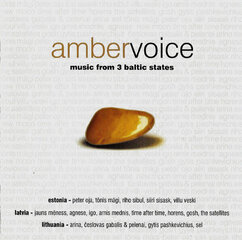 CD AMBERVOICE. Music From 3 Baltic States hind ja info | Vinüülplaadid, CD, DVD | hansapost.ee