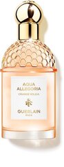 Parfüümvesi Guerlain Aqua Allegoria Orange Soleia EDT naistele/meestele 75 ml hind ja info | Guerlain Parfüümid | hansapost.ee