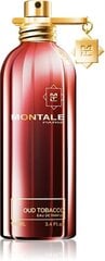 Аромат Montale Oud Tobacco EDP для мужчин и женщин, 100 мл цена и информация | Женские духи | hansapost.ee