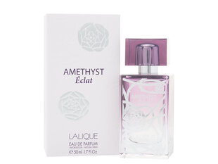 Парфюмированная вода Lalique Amethyst Eclat EDP, 50 мл цена и информация | Женские духи | hansapost.ee