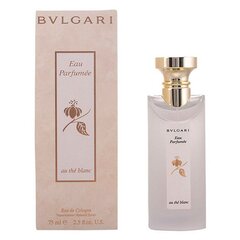 Bvlgari Eau Parfumée au Thé Blanc EDC 75 мл цена и информация | Женские духи | hansapost.ee