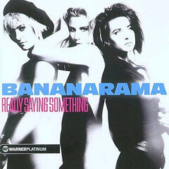 CD BANANARAMA "Really Saying Something" hind ja info | Vinüülplaadid, CD, DVD | hansapost.ee