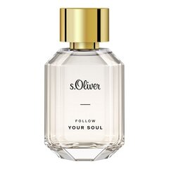 s.Oliver Follow Your Soul Women - EDT hind ja info | Parfüümid naistele | hansapost.ee