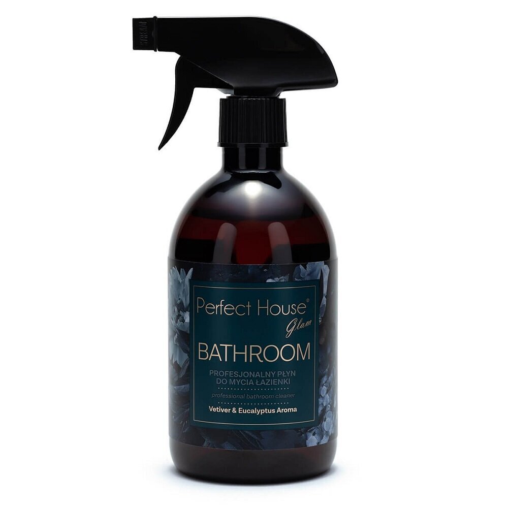 Professionaalne vannitoapuhastusvahend Vetiver and Eucalyptus Perfect House Glam Bathroom, 500ml hind ja info | Puhastusvahendid | hansapost.ee