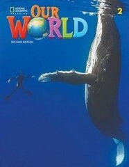 Our World 2 (British English) 2nd edition цена и информация | Пособия по изучению иностранных языков | hansapost.ee