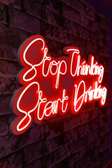 Dekoratiivne seinavalgusti Stop Thinking Start Drinking, 1 tk. hind ja info | Sisustuselemendid | hansapost.ee