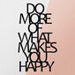 Seinakaunistus Do More Of What Makes You Happy, 1 tk. hind ja info | Sisustuselemendid | hansapost.ee