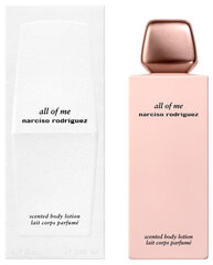 Lõhnav ihupiim Narciso Rodriguez All Of Me, 200 ml hind ja info | Kehakreemid, kehaõlid ja losjoonid | hansapost.ee