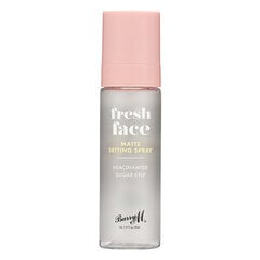 Matt fikseeriv sprei Fresh Face (Setting Spray) 70 ml hind ja info | Barry M Parfüümid, lõhnad ja kosmeetika | hansapost.ee