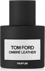 Parfüümvesi Tom Ford Ombré Leather Parfum EDP naistele/meestele, 50ml hind ja info | Parfüümid naistele | hansapost.ee