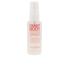 Средство для придания текстуры волосам Eleven Australia I Want Body Spray 50 ml цена и информация | Средства для укладки | hansapost.ee