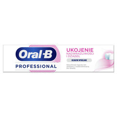 Зубная паста для чувствительных зубов Oral-B Professional Sensitivity & Gum Calm, 75 мл цена и информация | Oral-B Духи, косметика | hansapost.ee