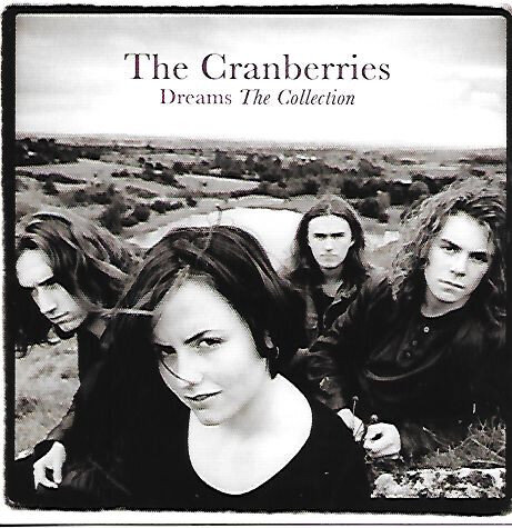 CD THE CRANBERRIES "Dreams. The Collection" цена и информация | Vinüülplaadid, CD, DVD | hansapost.ee