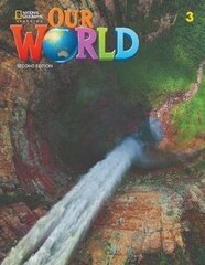 Our World 3 (British English) 2nd edition цена и информация | Пособия по изучению иностранных языков | hansapost.ee
