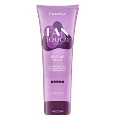Fanola Fan Touch Give Me Hold Extra Strong Fluid Gel гель для волос экстра сильной фиксации 250 мл цена и информация | Средства для укладки | hansapost.ee